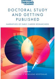 Doctoral Study and Getting Published: Narratives of Early Career Researchers Narratives of Early Career Researchers