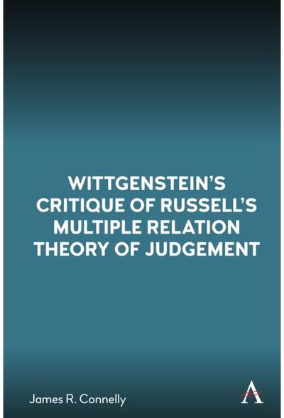 Wittgenstein’s Critique of Russell’s Multiple Relation Theory of Judgement