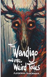 Wendigo and Other Weird Tales