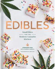 Edibles: Small Bites for the Modern Cannabis Kitchen Small Bites for the Modern Cannabis Kitchen