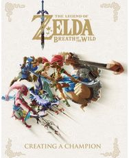 Legend of Zelda, The: Breath of the Wild - Creating a Champion