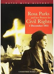 Rosa Parks and her protest for Civil Rights 1 December 1955