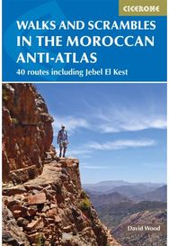 Walks and Scrambles in the Moroccan Anti-Atlas: Tafraout, Jebel El Kest, Ait Mansour, Ameln Valley, Taskra and Tanalt Kest, Ait Mansour, Ameln Valley, Taskra and Tanalt