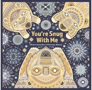 Youre Snug With Me