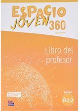 Espacio Joven 360 : Nivel A2.2 : Tutor Book with coded access to ELETeca: Libro del profesor