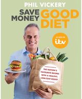 Save Money Good Diet: The Nation's Favourite Recipes with a Healthy, Low-Cost Boost