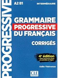 Grammaire progressive du francais - Niveau intermediaire (A2/B1) - Corriges