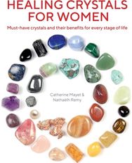 Healing Crystals for Women: Must-have crystals and their benefits for every stage of life and their benefits for every stage of life