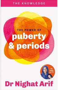 Power of Puberty & Periods: The pocket guide to female health from one of TV's best loved doctors female health from one of TV's best loved doctors