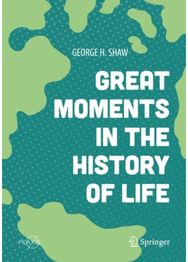 Great Moments in the History of Life