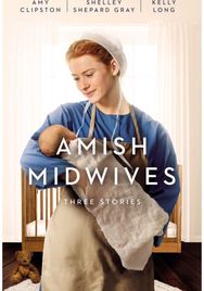 Amish Midwives: Three Stories