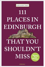 111 Places in Edinburgh That You Shouldn’t Miss