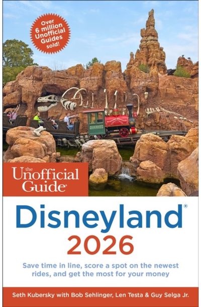 Unofficial Guide to Disneyland 2026