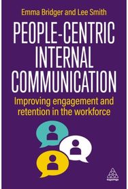 People-First Internal Communication: Improving Engagement and Retention in the Workforce