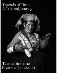 Threads of Time: A Cultural Journey: Textiles from Around the World