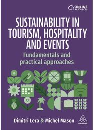 Sustainability in Tourism, Hospitality and Events: Fundamentals and Practical Approaches