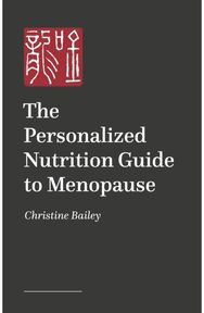 Personalized Nutrition Guide to Menopause: Reset, Renew and Rebalance the Body and Mind