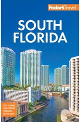 Fodors South Florida: with Miami, Fort Lauderdale, and the Keys