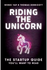 Riding the Unicorn: The Startup Guide You'll Want to Read