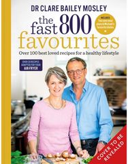 Fast 800 Favourites: Over 100 best-loved recipes for a healthy lifestyle