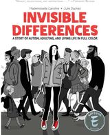 Invisible Differences: A Story of Autism, Adulting, and Living Life in Full Color