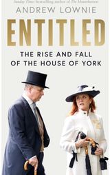 Entitled: The Rise and Fall of the House of York
