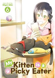 My Kitten is a Picky Eater Vol. 6