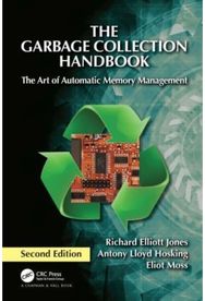 Garbage Collection Handbook: The Art of Automatic Memory Management The Art of Automatic Memory Management