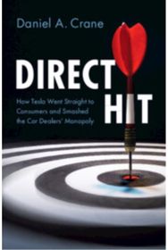 Direct Hit: How Tesla Went Straight to Consumers and Smashed the Car Dealers' Monopoly