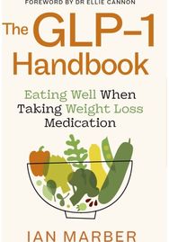 GLP-1 Handbook: Eating well when taking weight loss medication