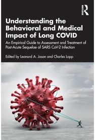 Understanding the Behavioral and Medical Impact of Long COVID: An Empirical Guide to Assessment and Treatment of Post-Acute Sequelae of SARS CoV-2 Infection to Assessment and Treatment of Post-Acute Sequelae of SARS CoV-2 Infection