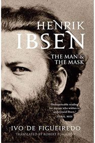 Henrik Ibsen: The Man and the Mask The Man and the Mask