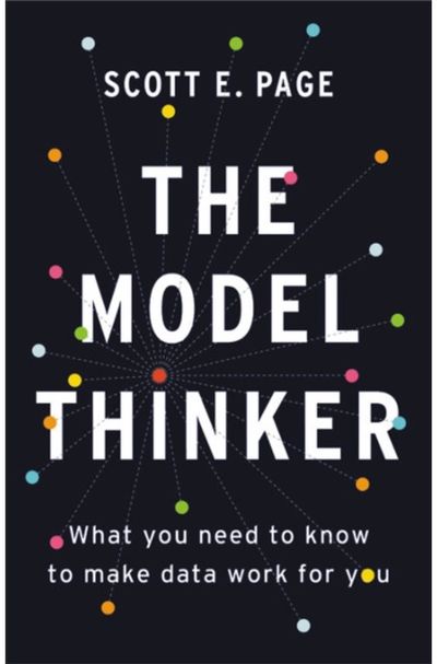 The Model Thinker What You Need to