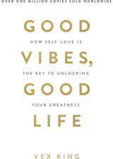Good Vibes, Good How Self-Love Is the
