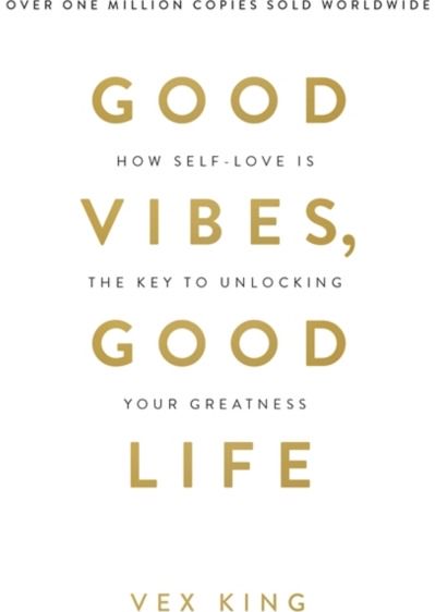 Good Vibes, Good How Self-Love Is the