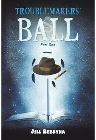 Troublemakers Ball: Part One Part One
