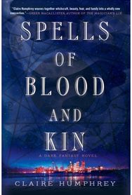 Spells of Blood and Kin: A Dark Fantasy A Dark Fantasy