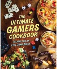 Ultimate Gamers Cookbook: Recipes for an Epic Game Night Recipes for an Epic Game Night