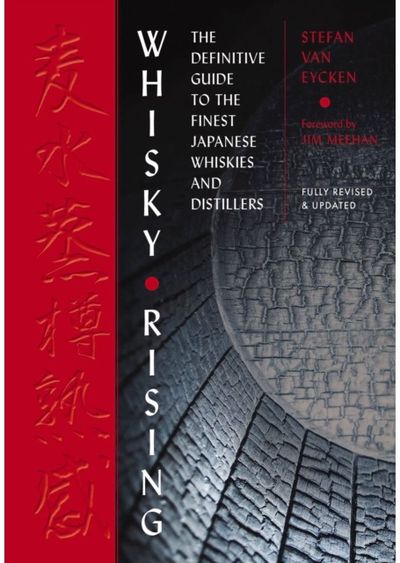 Whisky Rising: The The Definitive Guide