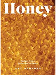 Honey: Recipes From a Beekeeper's Kitchen Recipes From a Beekeeper's Kitchen