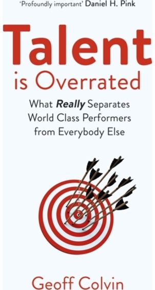 Talent is Overrated What Really