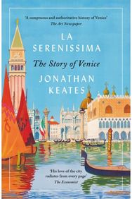 La Serenissima: The Story of Venice The Story of Venice