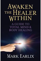 Awaken The Healer A Guide to Total