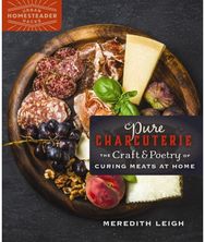 Pure Charcuterie: The Craft and Poetry of Curing Meats at Home The Craft and Poetry of Curing Meats at Home