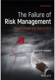 Failure of Risk Management: Why It's Broken and How to Fix It Why It's Broken and How to Fix It