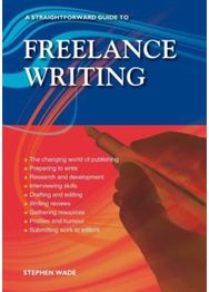 Straightforward Guide to Freelance Writing: Revised Edition 2023 Revised Edition 2023