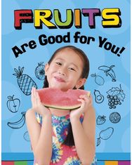 Fruits Are Good for You!