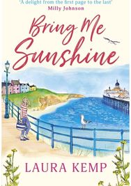 Bring Me Sunshine: The perfect heartwarming and feel-good book to curl up with this year! heartwarming and feel-good book to curl up with this year!
