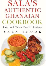 Salas Authentic Ghanaian Cookbook