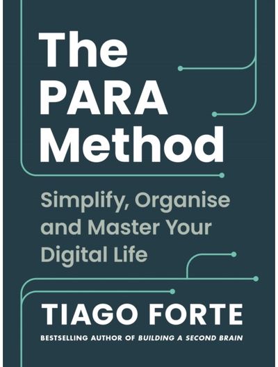 PARA Method Simplify, Organise